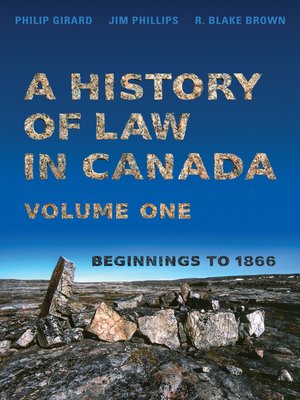 cover image of A History of Law in Canada, Volume 1